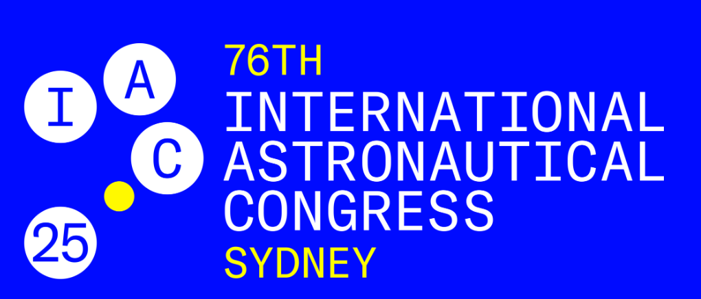 THE 76TH INTERNATIONAL ASTRONAUTICAL CONGRESS (IAC)